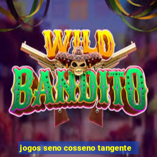 jogos seno cosseno tangente